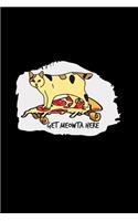 Get meowta here