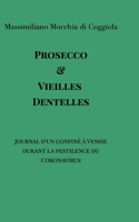 Prosecco et vieilles dentelles