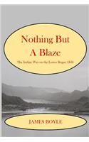 Nothing But A Blaze