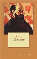 Since Cezanne