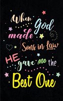 When God made Sons in Law He gave me the Best One: Blank Lined Journals (6"x9") for in laws Keepsakes, Gifts (Funny and Gag) for Birthday, Wedding and Anniversary