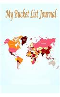 my bucket list journal: Creative of My bucket list journal, bucket list book for Inspirational Journal for Ideas. A Goals Journal Travel Bucket List for one or Couples, fam
