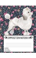 Poodle Composition Notebook: College Ruled Composition Notebook (7.44 x 9.69), Dog Lovers Journal