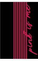 Pink is me - Notebook Composition (Book Journal 6x9): Medium College-Ruled Notebook, 140 pages, Lined 6x9 (15.24 x 22.86 cm)