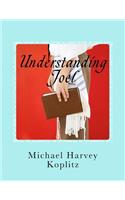 Understanding Joel: A Commentary on the Book of Joel using Ancient Bible Study Methods