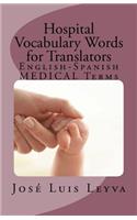 Hospital Vocabulary Words for Translators: English-Spanish Medical Terms