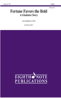 Fortune Favors the Bold - A Gladiator Story
