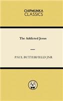 Addicted Jesus