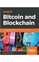 Learn Bitcoin and Blockchain: Understanding blockchain and Bitcoin architecture to build decentralized applications