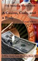 Casino, Cash . . . and a Body: A Wise Acres Cozy Mystery: Book II