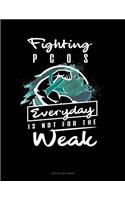 Fighting Pcos Everyday Is Not for the Weak: Two Column Ledger