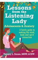 Lessons from the Listening Lady Adolescents & Anxiety