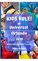 KIDS RULE! at UNIVERSAL ORLANDO 2019