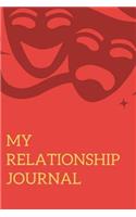 My Relationship Journal: Notebook/Journal 120 Blank Lined Page 6x 9 This Journal Can Be Used as a Diary, School Notebook Personal Journal.