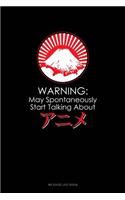 Warning May Spontaneously Talk about Anime: Mileage Log Book(338 Mileage Log Book)