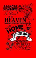 Because Someone I Love Is in Heaven There's a Little Bit of Heaven in My Home My Grandma Forever in My Heart