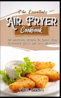 The Essential Air Fryer Cookbook