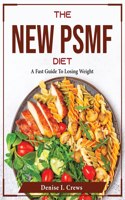 The New PSMF Diet