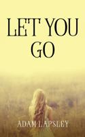 Let You Go