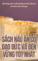 Sách NẤu Ăn CÓ ĐẠo ĐỨc VÀ BỀn VỮng TỐt NhẤt