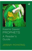 Kwame Dawes' Prophets