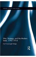War, Strategy and the Modern State, 1792-1914