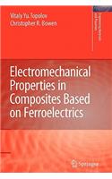 Electromechanical Properties in Composites Based on Ferroelectrics