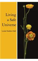 Living a Safe Universe