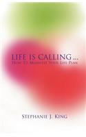 Life Is Calling...