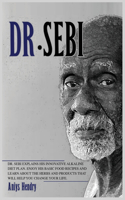 DR. SEBI TREATMENT and CURE BOOK. Alkaline Diet for Weight Loss.: Dr. Sebi Products, Sea Moss Recipes and Cure for Herpes. Alkaline Diet for Weight Loss. Treatment for STDs, HIV, Diabetes, Lupus, Hair Loss, Cancer,