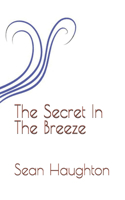 The Secret In The Breeze