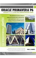 Oracle Primavera P6 Version 8 and 15 Eppm Web Administrators Guide