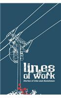 Lines of Work: Stories of Jobs and Resistance