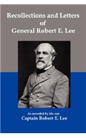 Recollections and Letters of General Robert E Lee