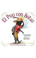 El Pug Con Botas: (Spanish)