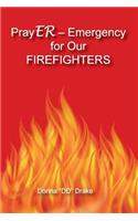 PrayER Emergency for Our Firefighters