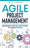 Agile Project Management: Beginner's step by step guide to Learn Scrum(1 Agile Project Management)