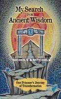 My Search for Ancient Wisdom