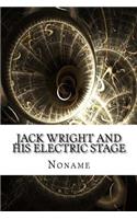 Jack Wright and His Electric Stage