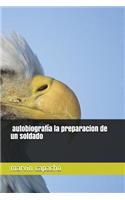 preparación de un soldado autobiografía