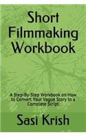 Short Filmmaking Workbook