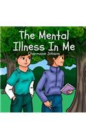 The Mental Illness In Me