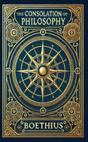 The Consolation of Philosophy (Collector's Edition) (Laminated Hardback with Jacket)