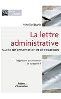 lettre administrative: Guide de présentation et de rédaction