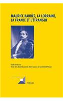 Maurice Barrès, La Lorraine, La France Et l'Étranger