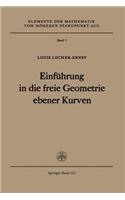 Einführung in Die Freie Geometrie Ebener Kurven