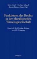 Funktionen Des Rechts in Der Pluralistischen Wissensgesellschaft