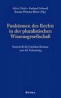 Funktionen Des Rechts in Der Pluralistischen Wissensgesellschaft