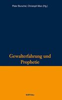 Gewalterfahrung Und Prophetie