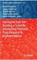 Intelligent Tools for Building a Scientific Information Platform: From Research to Implementation